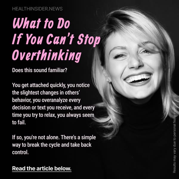 What to do if you can't stop Overthinking