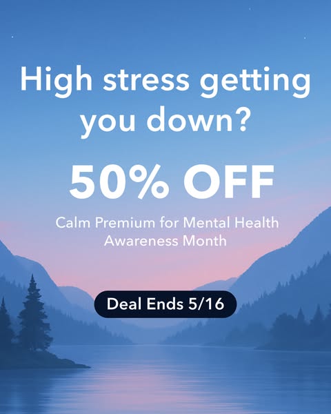 Stress Less, Live More-- Get 50% Off Calm!